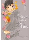 Cover image for The Prince in His Dark Days, Volume 1
